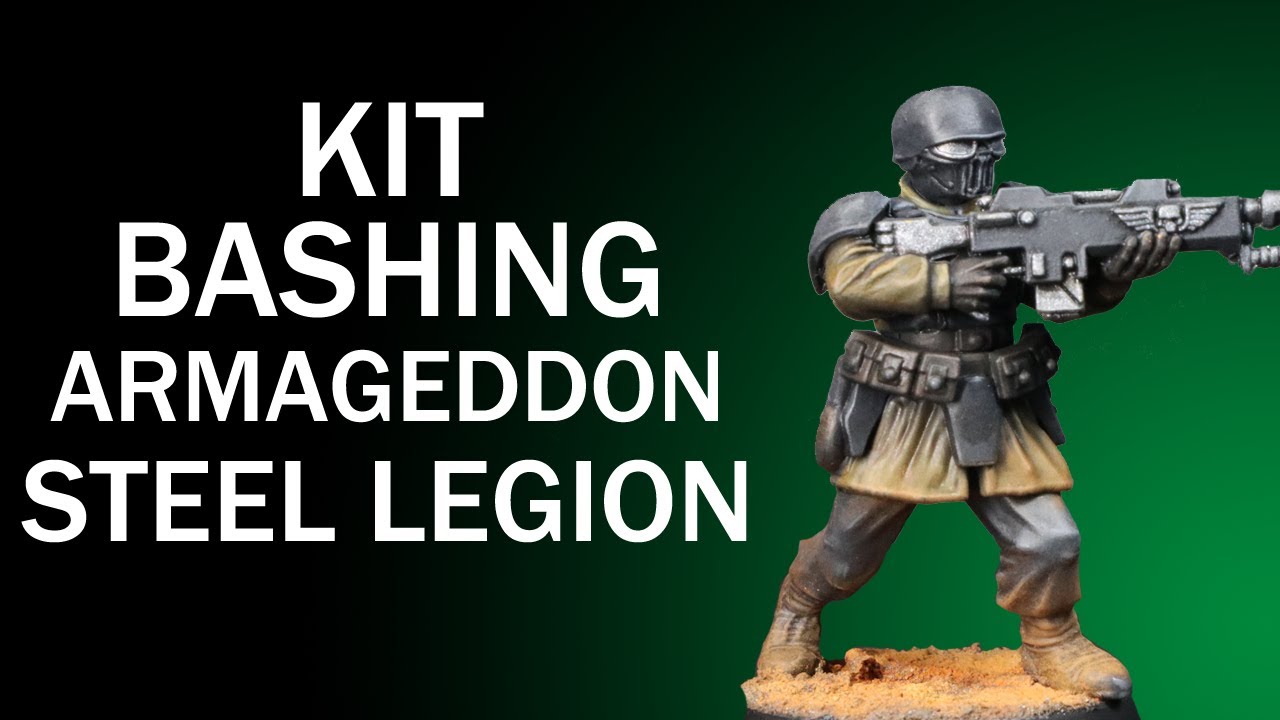 Kit Bashing Armageddon Steel Legion - Third Party Conversions