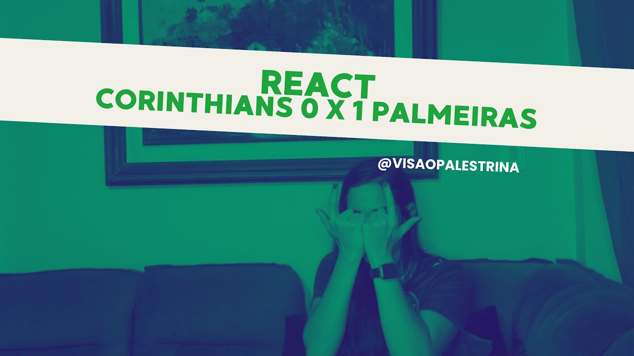REACT CORINTHIANS 0 X 1 PALMEIRAS - Paulistão 2026