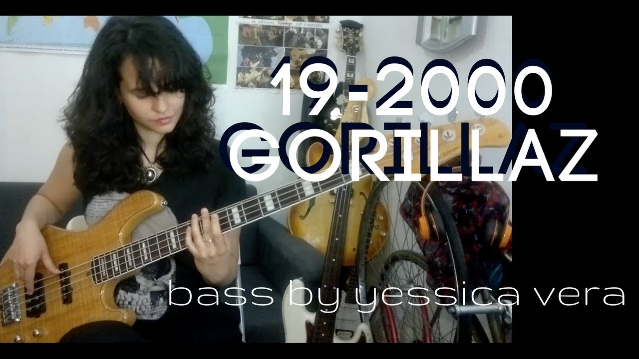 19- 2000 Gorillaz - Bass Cover by Yessica Vera + SOLO