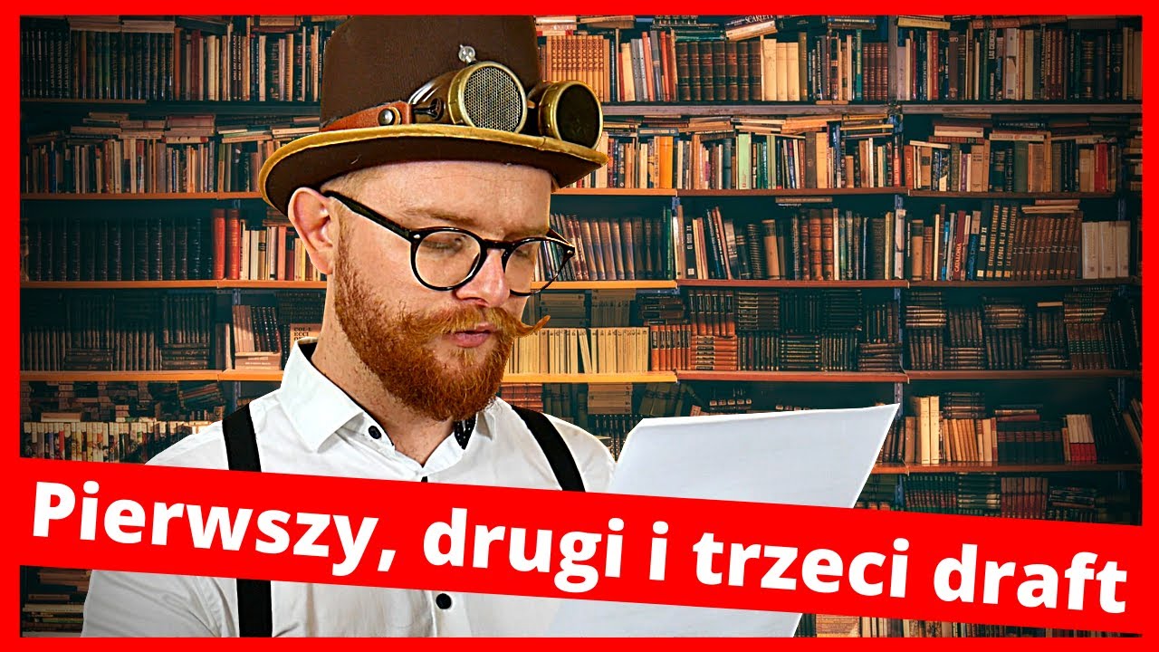 Pisanie książki - pomiędzy pierwszym a trzecim draftem
