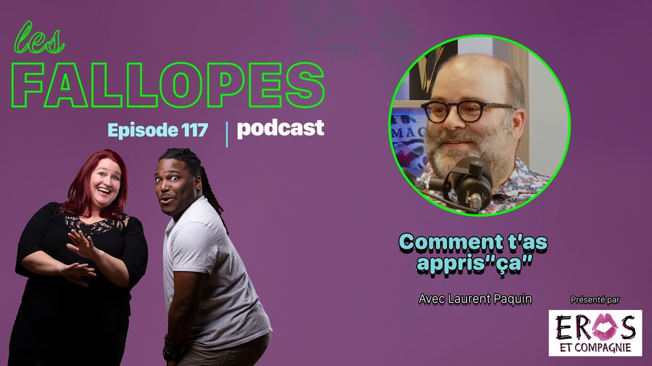 Les Fallopes #117 Comment Laurent Paquin a appris 
