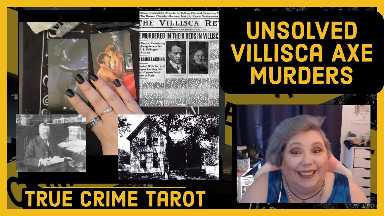 True Crime Tarot: Unsolved Villisca Axe Murders, Was it Revenge?