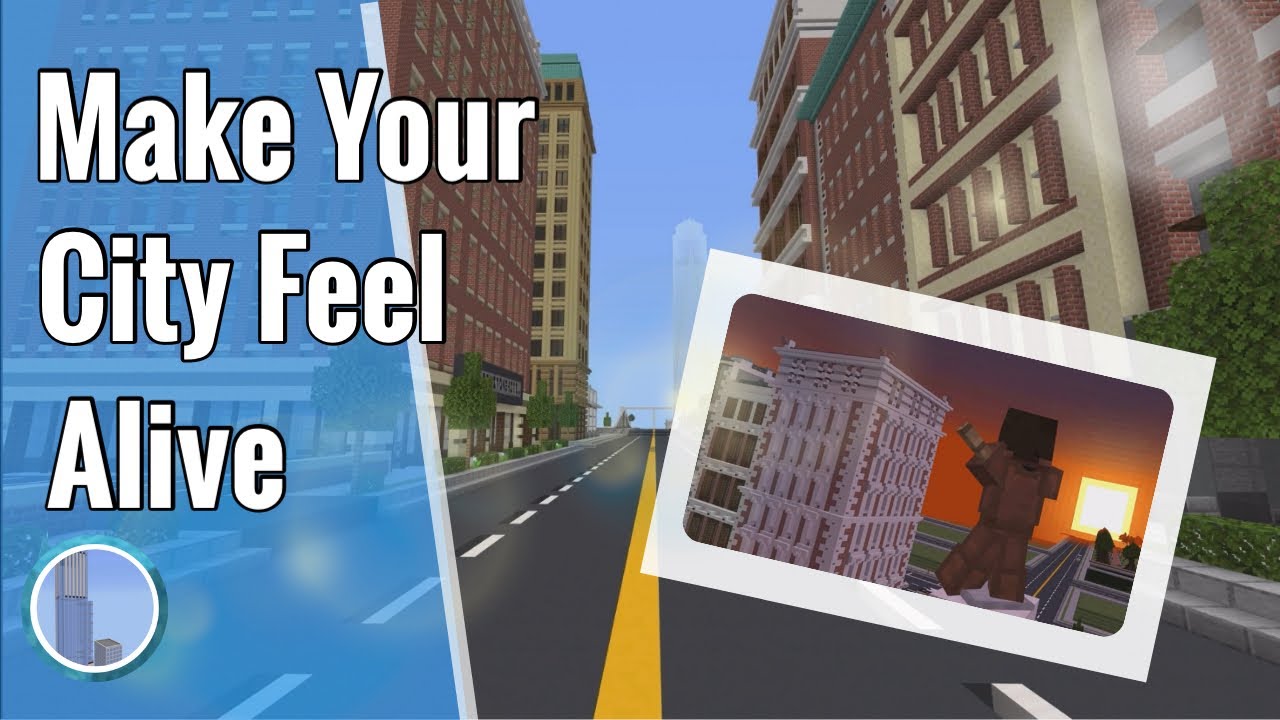 How To Make Your Minecraft City Feel Alive