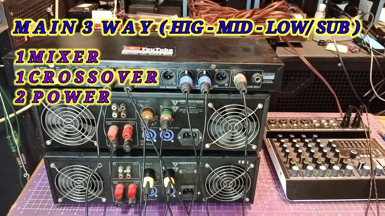 cara sambung mixer, crossover dan 2 power main 3 way