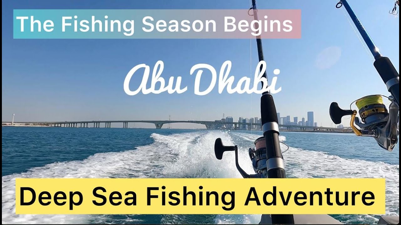 Abu Dhabi Deep Sea Fishing: Kicking Off the Season with Epic Catches!
