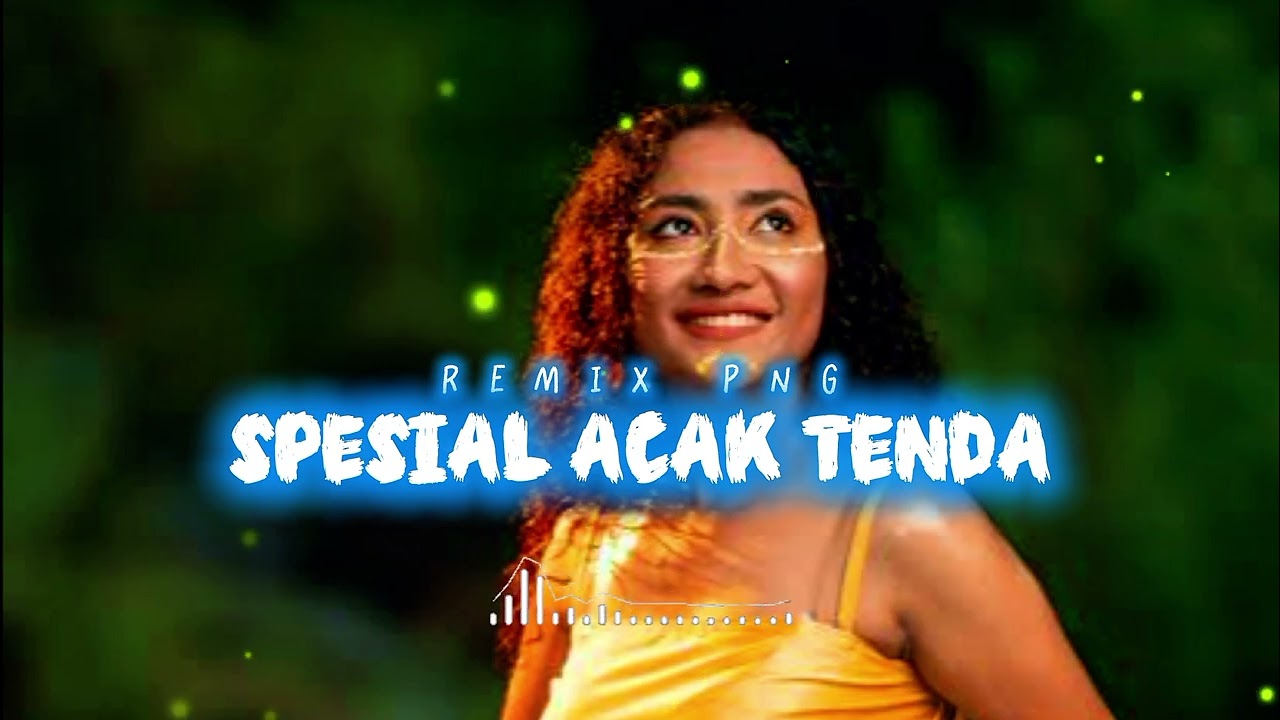 PNG_REMIX_SPESIAL_ACAK_TENDA_ANDRES MIX_2026