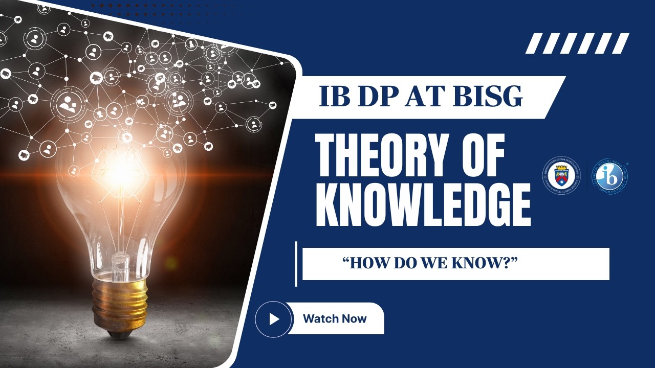 Theory of Knowledge (TOK) At BISG IB Diploma