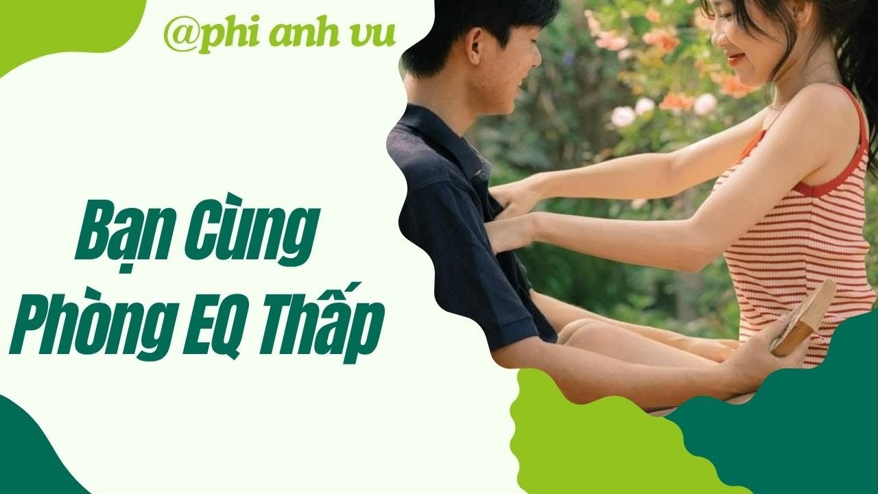 [Truyện Audio] Bạn Cùng Phòng EQ Thấp | Phi Anh Vũ