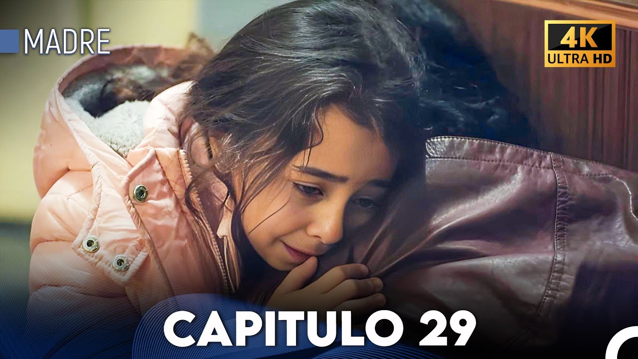 Madre Capitulo 29 (Doblada En Español) 4K