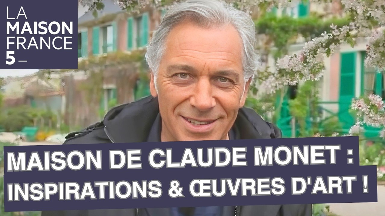 La maison de Claude Monet : L'inspiration de ses œuvres d'art ! #LMF5 [Intégrale]
