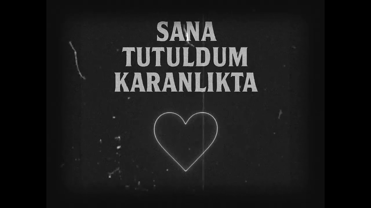 Sana Tutuldum Karanlıkta