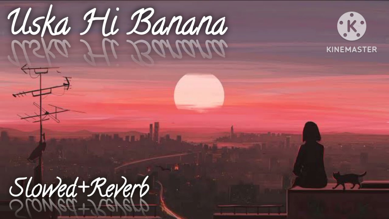 Uska Hi Banana 🌙 | Midnight Lofi Chill ✨ Relax • Study • Feel the Vibe
