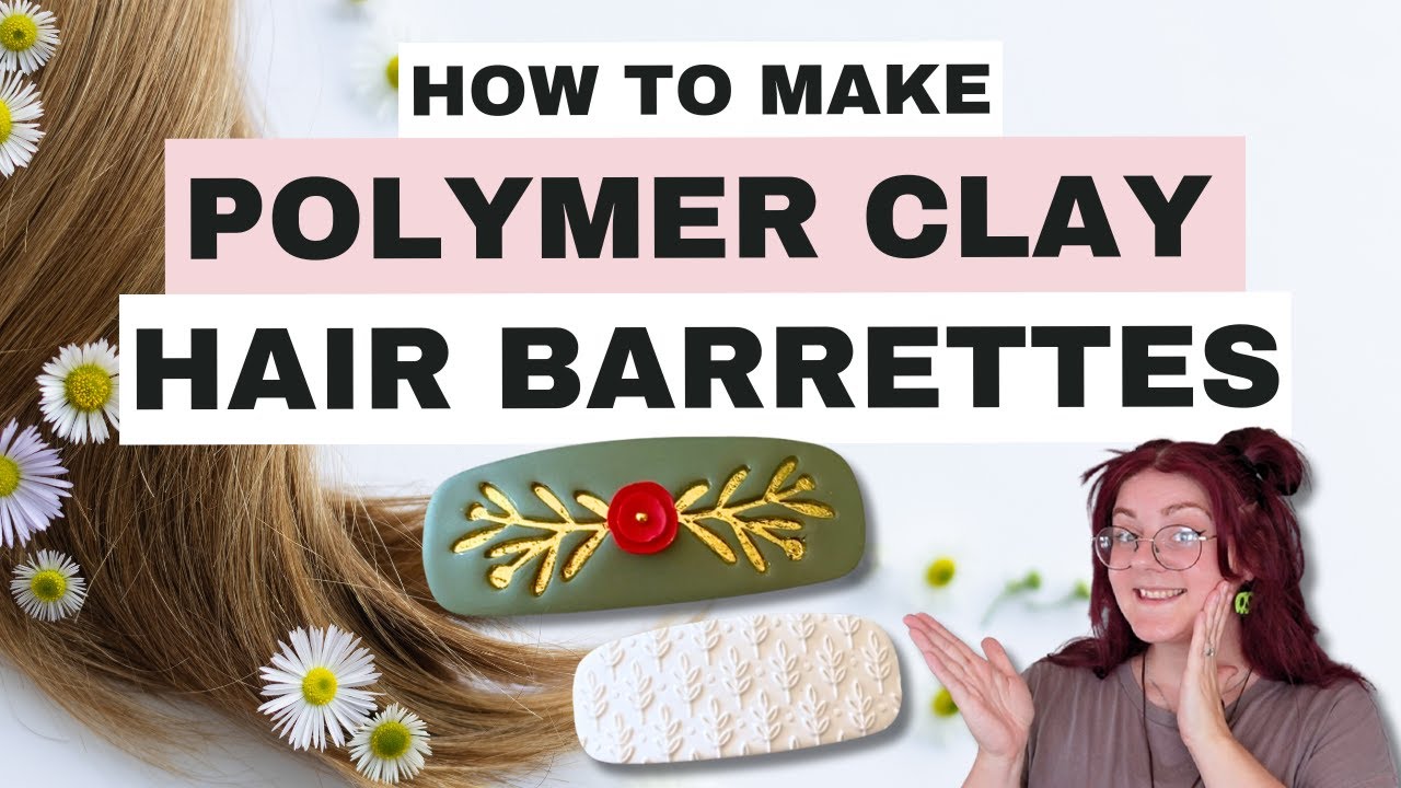 How to Make Polymer Clay Hair Clips (Barrette Style)