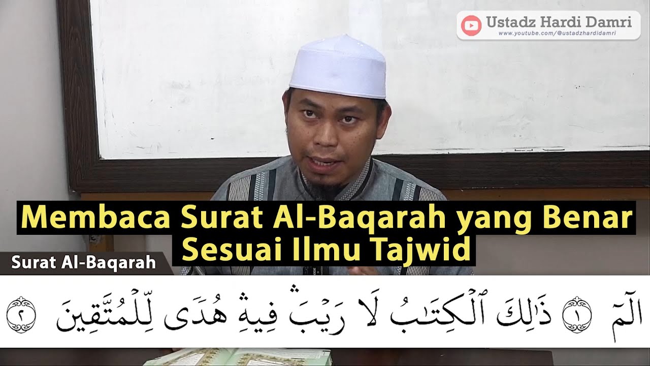 #1 BELAJAR MEMBACA SURAT AL-BAQARAH (AYAT 1 SAMPAI 7) - Ustadz Hardi Damri, Lc