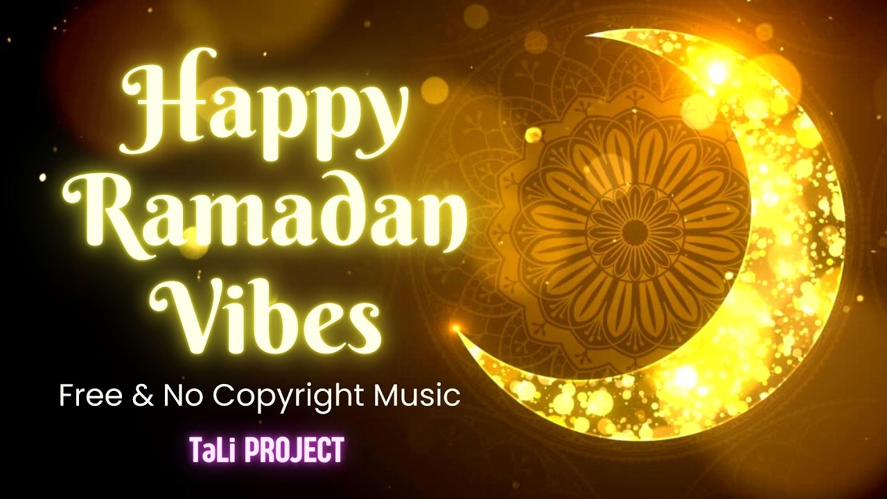 Welcome Ramadan 2026 Musics 💙‍ Ramadan Happy Vibes & Celebration ♫ TaLi Project