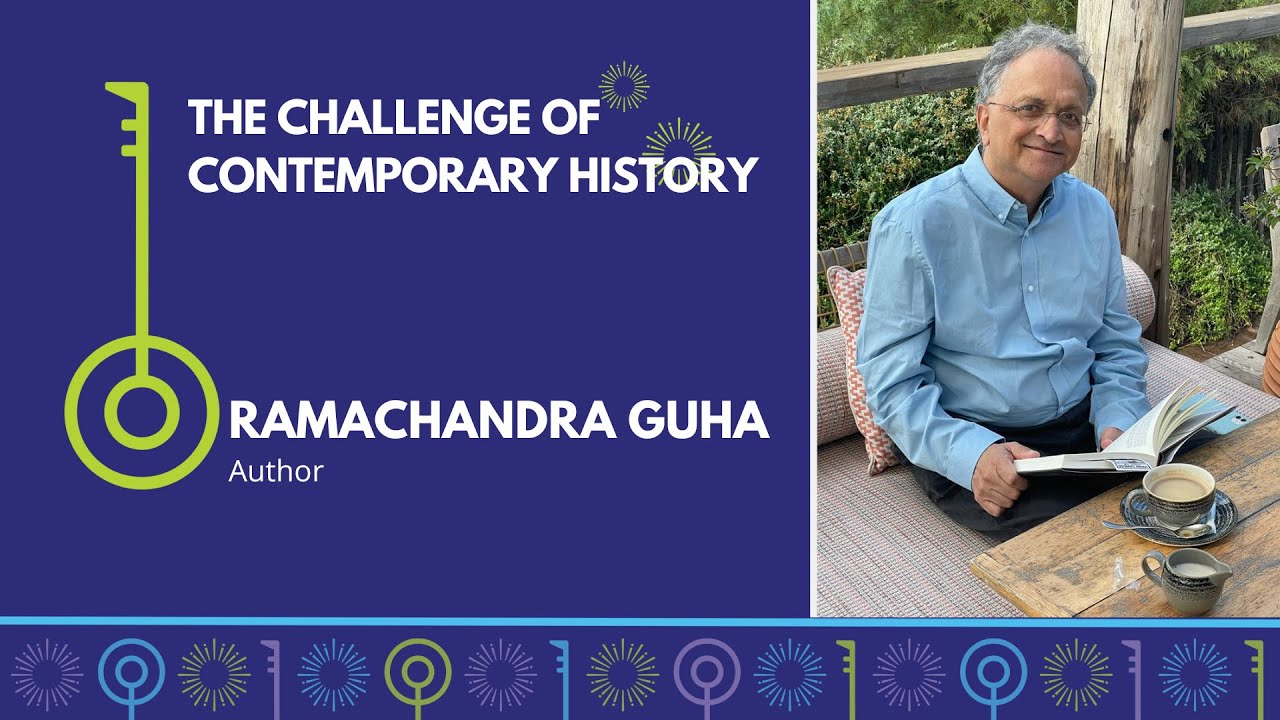 The Challenge of Contemporary History | Ramachandra Guha