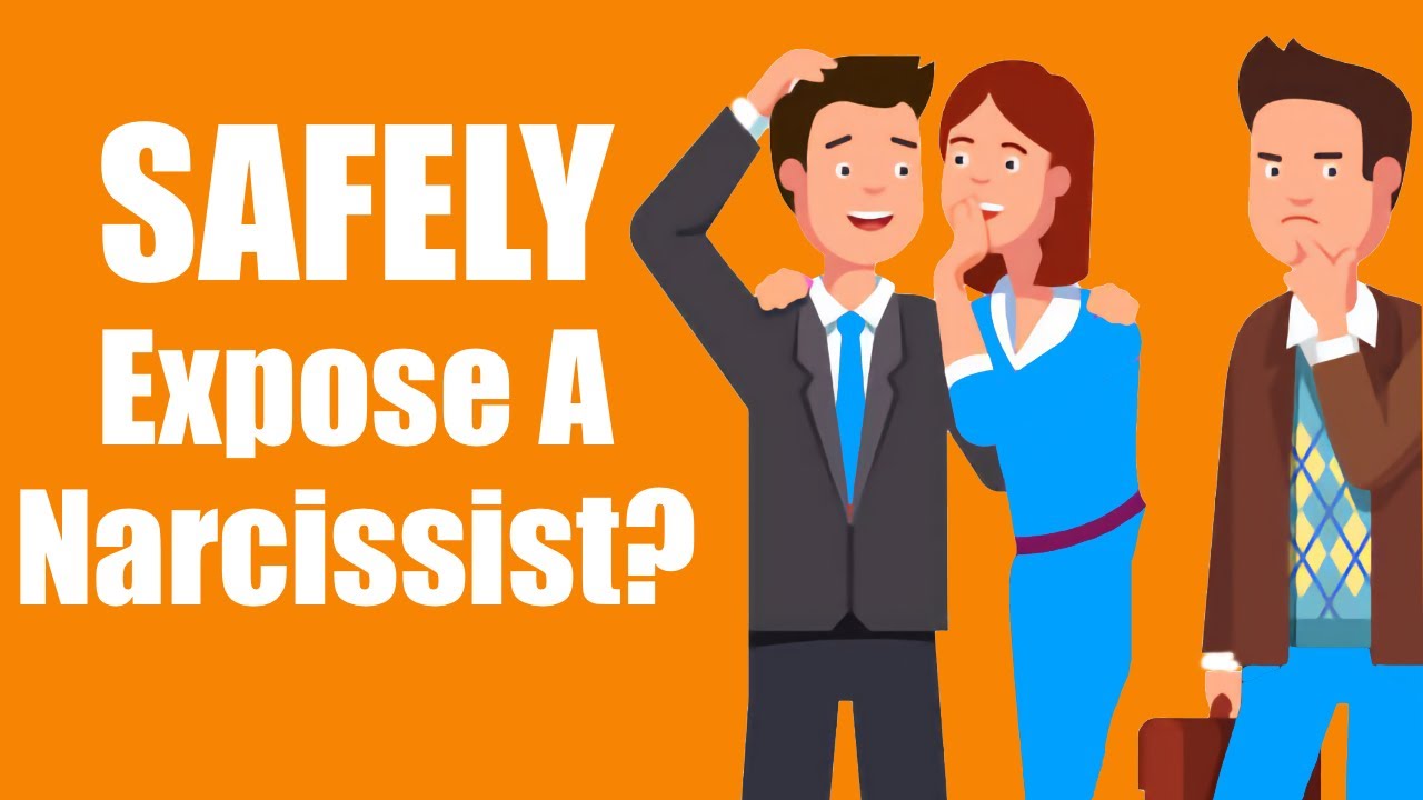 How To SAFELY Expose A Narcissist