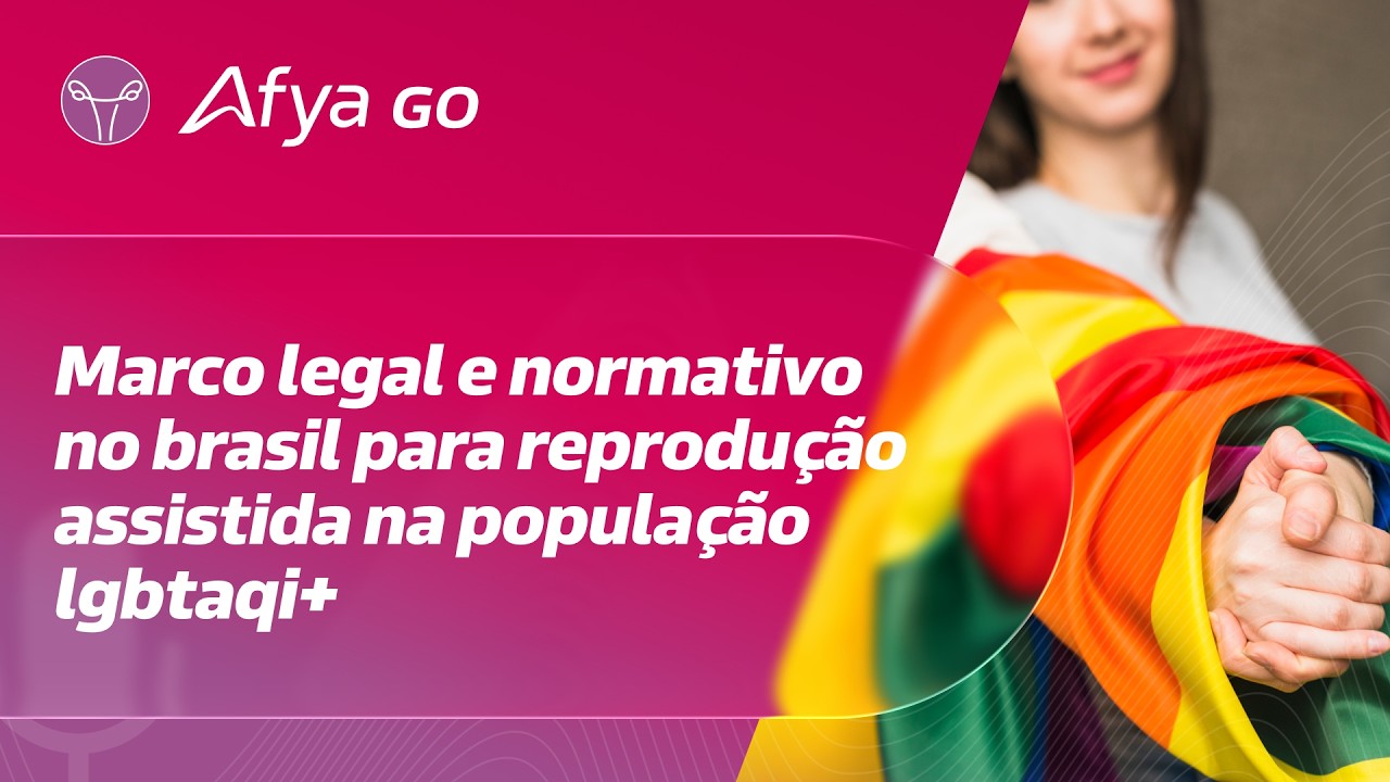 Qual o marco legal e normativo no brasil para reprodução assistida na população lgbtaqi+?