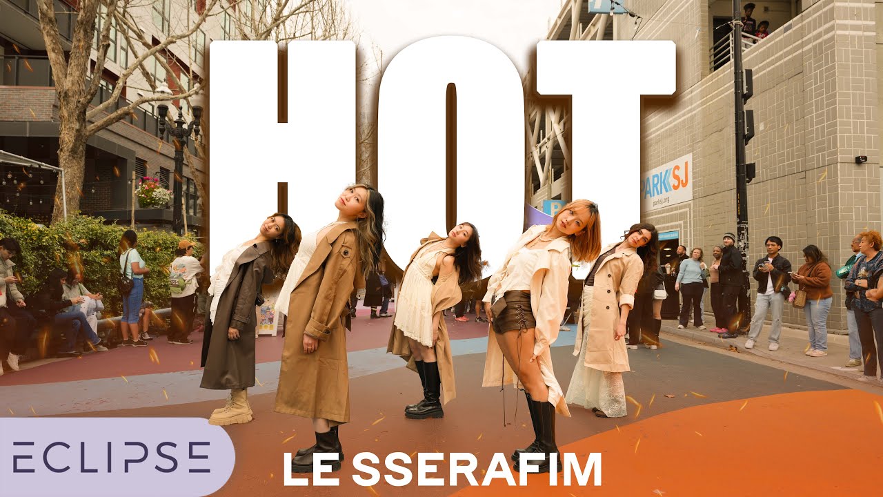 [KPOP IN PUBLIC] LE SSERAFIM - &lsquo;HOT&rsquo; One Take Dance Cover by ECLIPSE, San Francisco