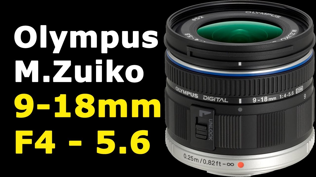 Olympus M.Zuiko 9-18mm F4-5.6