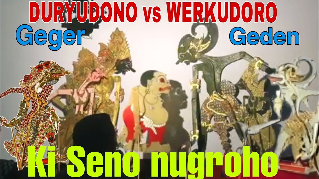 GEGER GEDEN ⚜️WERKUDORO vs DURYUDONO WAYANG KULIT KI SENO NUGROHO