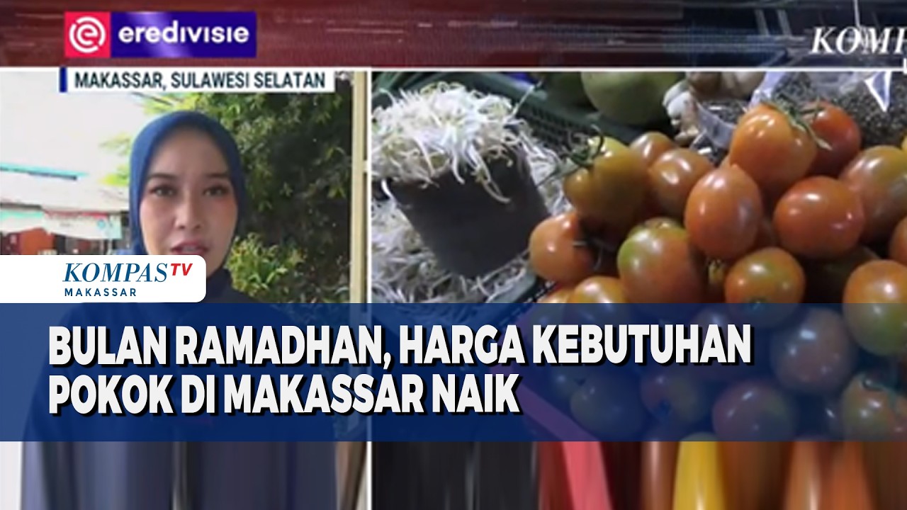 Bulan Ramadhan, Harga Kebutuhan Pokok Di Makassar Naik