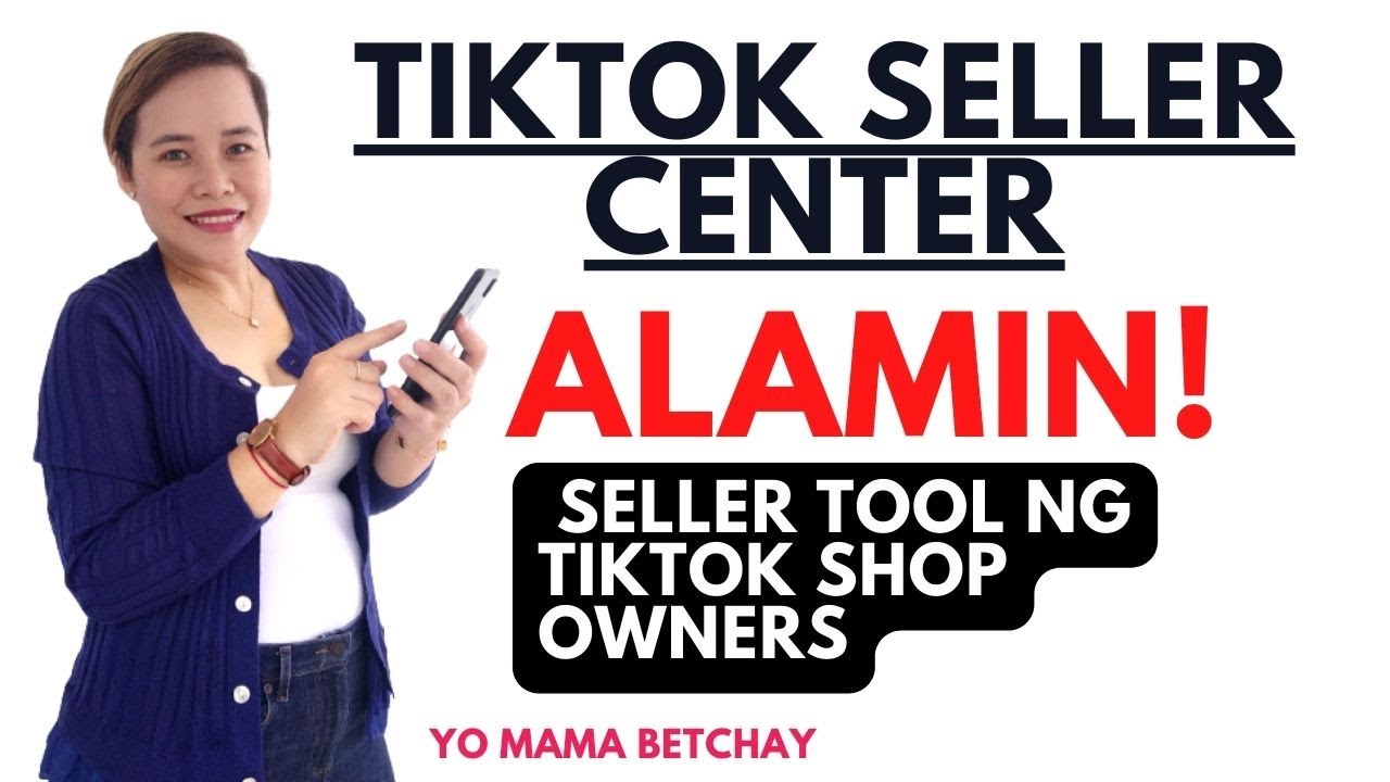 TIKTOK SELLER CENTER THE TIKTOK SHOP SELLER TOOL GET TO KNOW THIS TOOL IF YOU ARE A TIKTOK SELLER