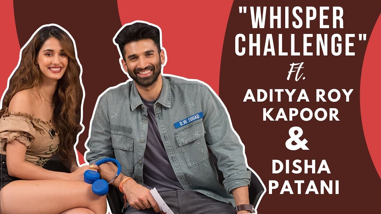 Whisper Challenge Ft Aditya Roy Kapur And Disha Patani | Malang