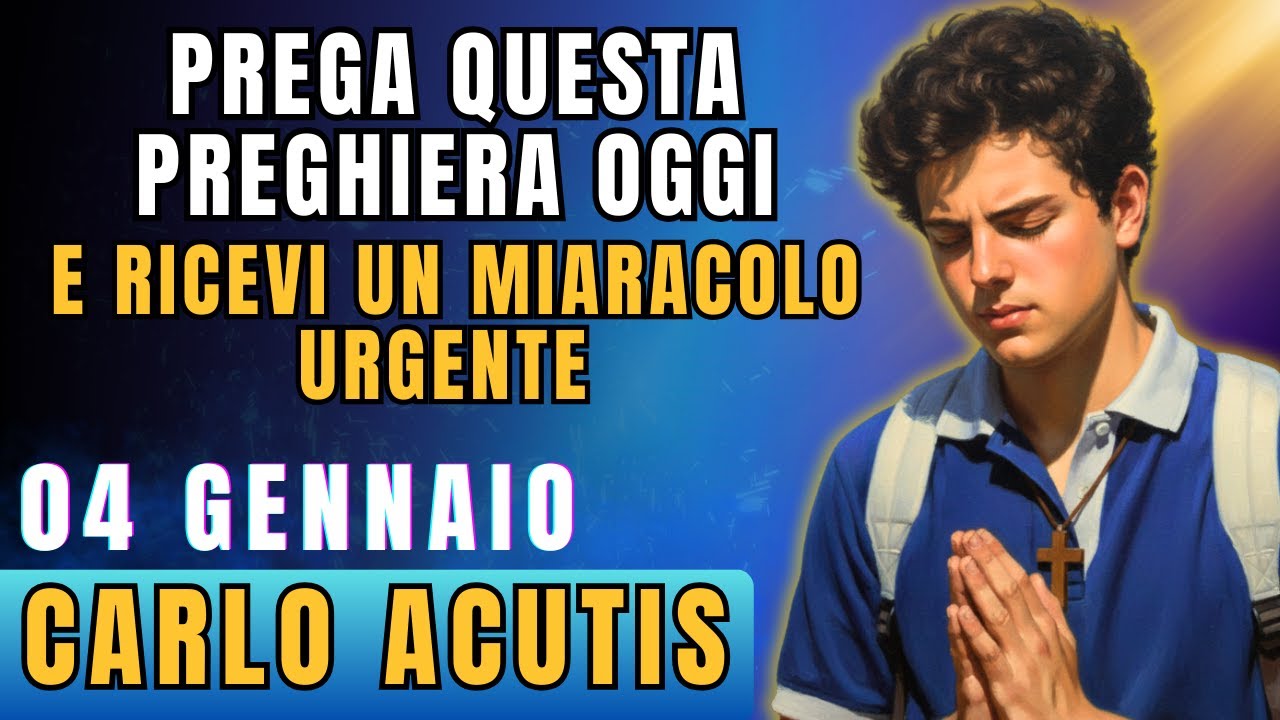 San Carlo Acutis - Preghiera MIRACOLOSA per Liberazione IMMEDIATA e Giornata Benedetta