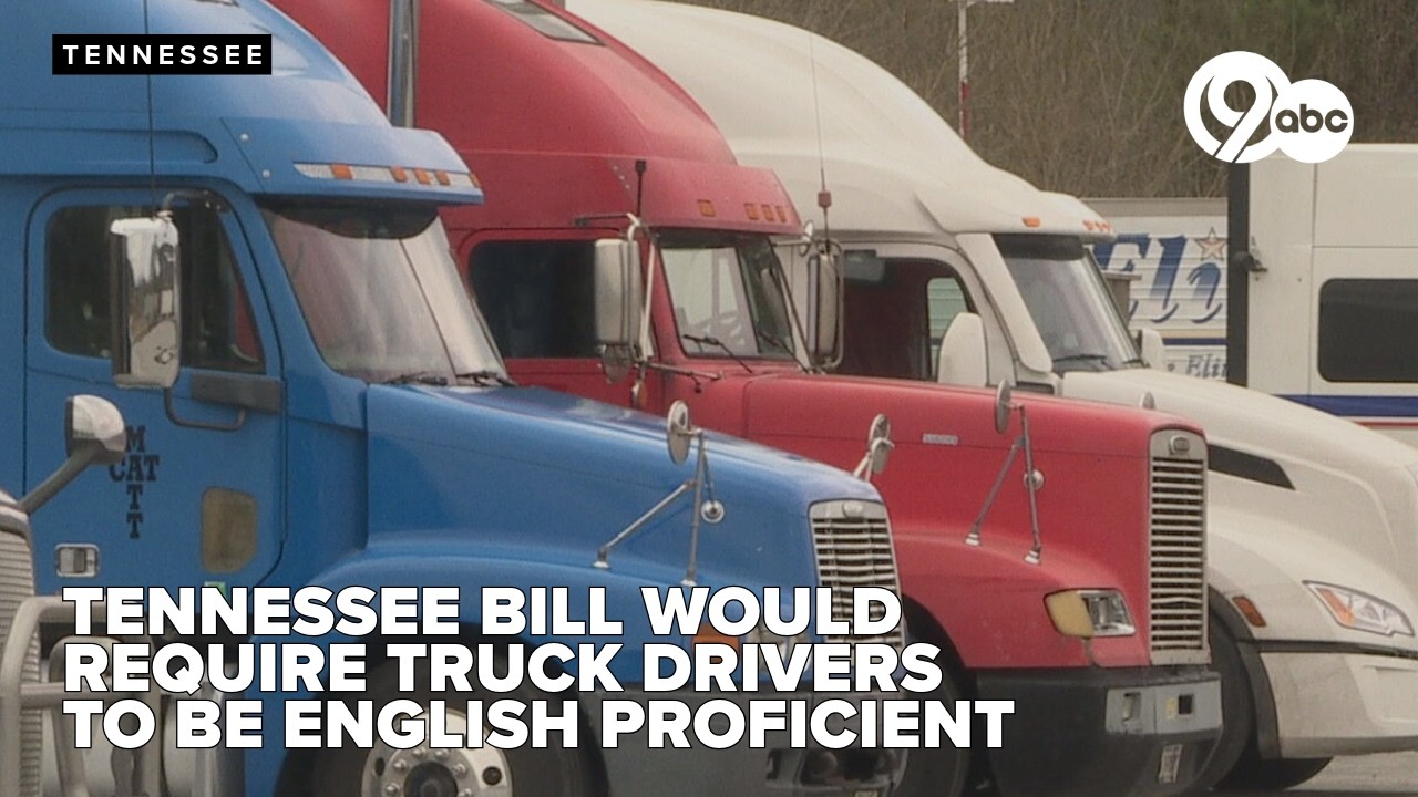Tennessee bill could impact who has a CDL based on drivers' understanding of English