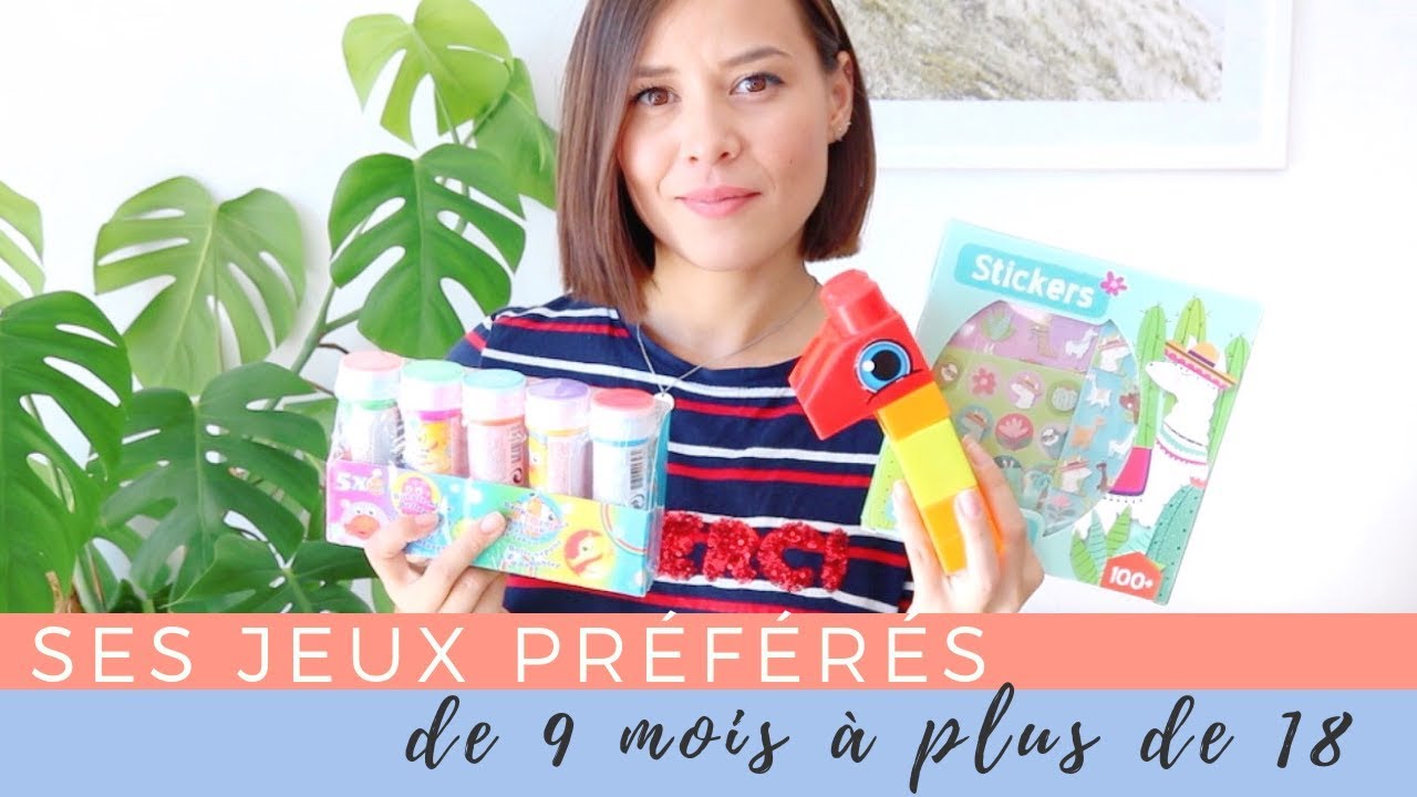 Ses jeux préférés | De 9 mois à 18 mois et plus┆Alyssia