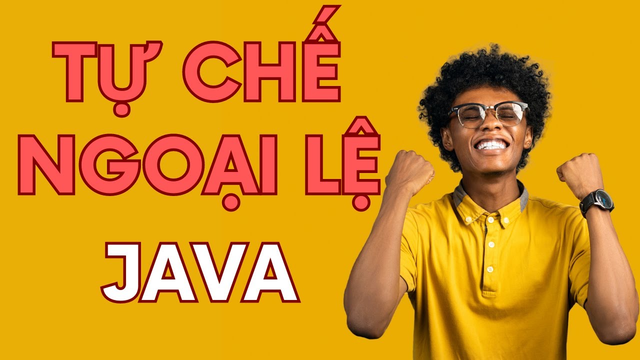 Mình Đã Tạo Exception Java, Và Bạn Cũng Có Thể Làm Được! | Code Thu