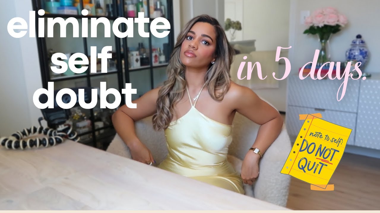 Get rid of self doubt in 5 days.. *no more playing small*