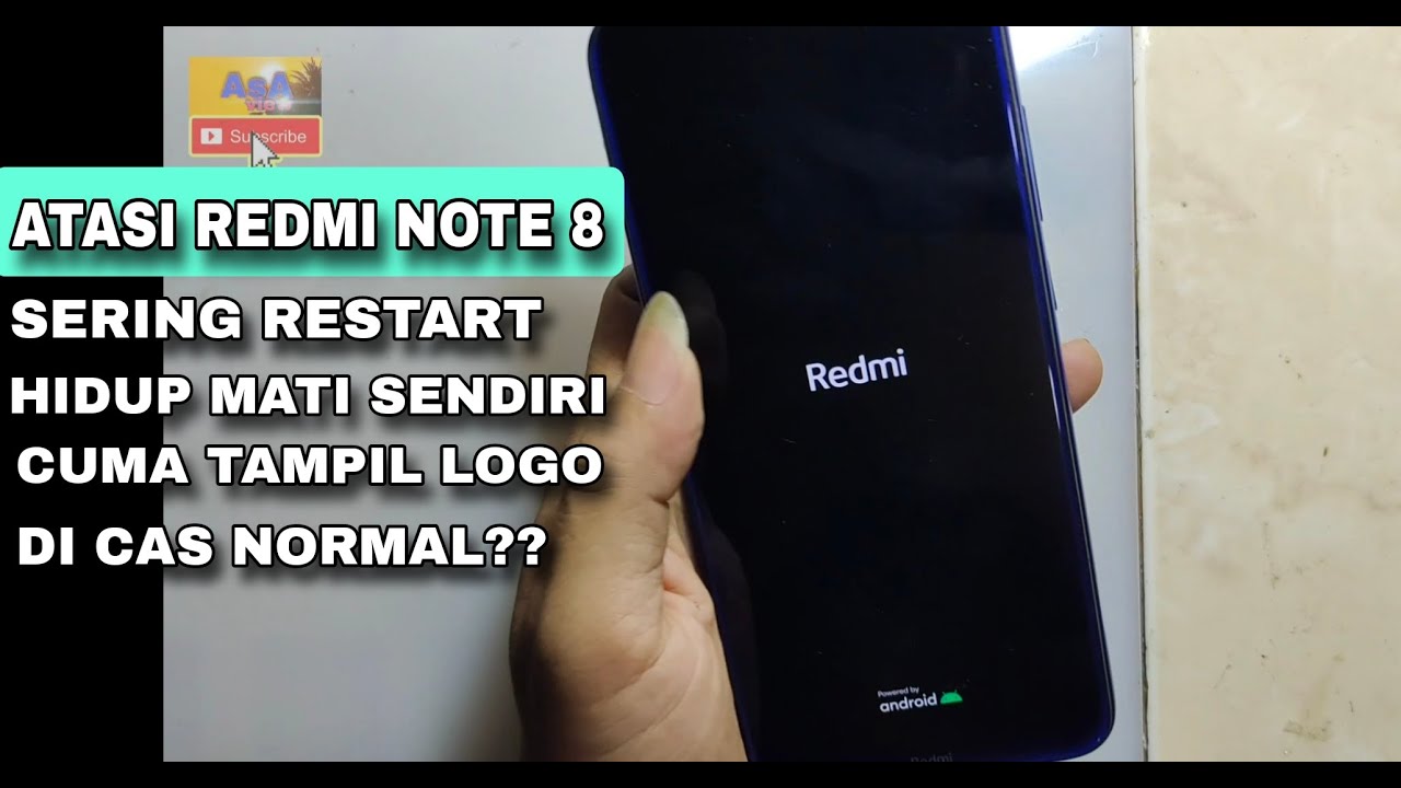 ATASI REDMI NOTE 8 SERING RESTART,  HIDUP MATI SENDIRI, DI CAS NORMAL?
