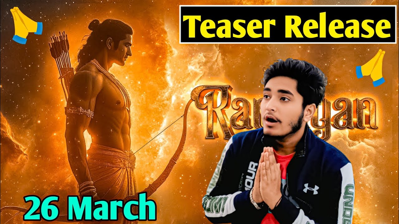 Ramayana Teaser Release Date Reveal || 26 March Ko Teaser Aayega || Movie Update 