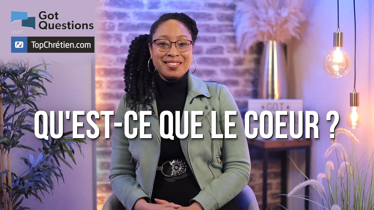 Qu'est-ce que le coeur ?