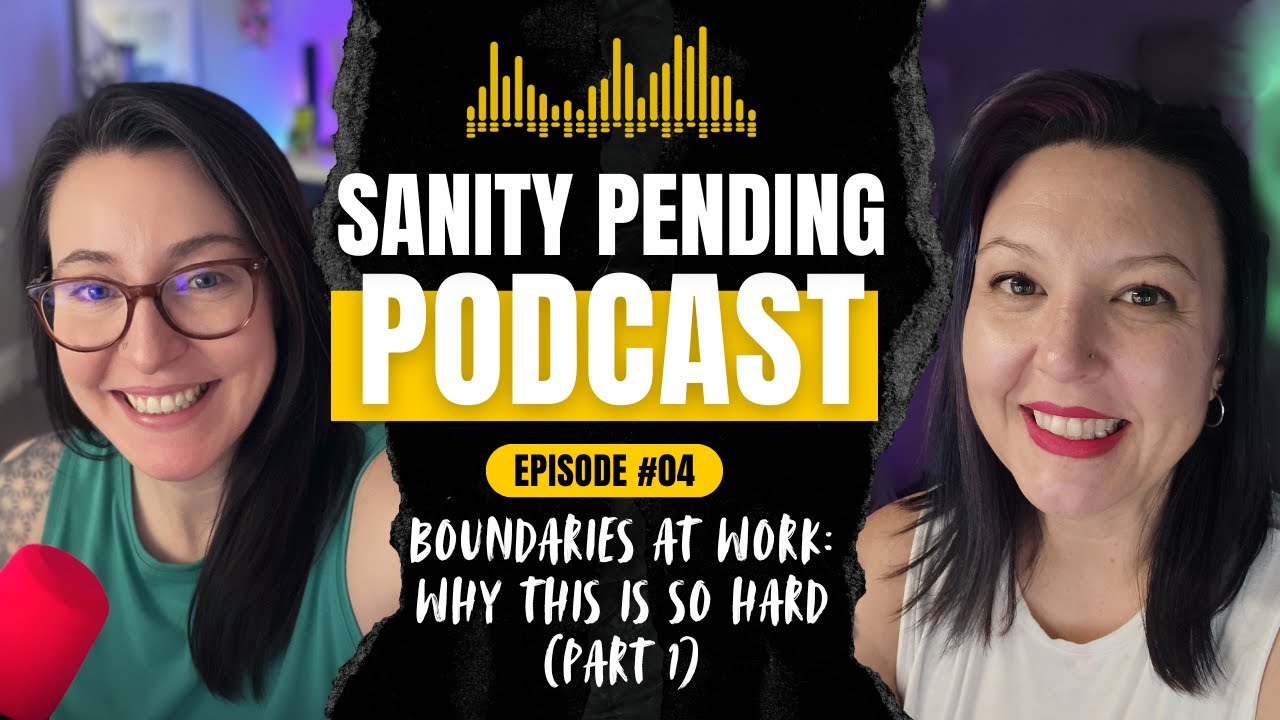 Boundaries at Work: Why This is So Hard (Part 1)