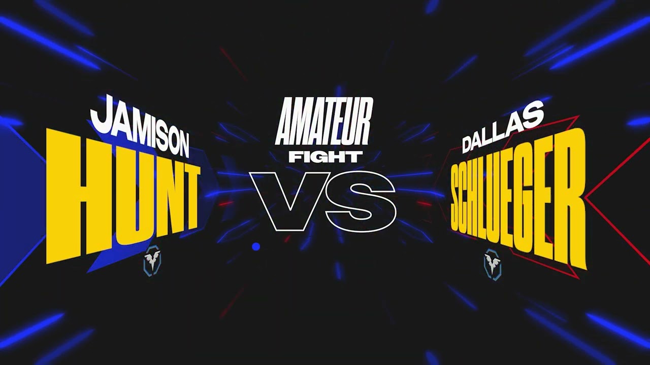 Jamison Hunt VS Dallas Schlueger