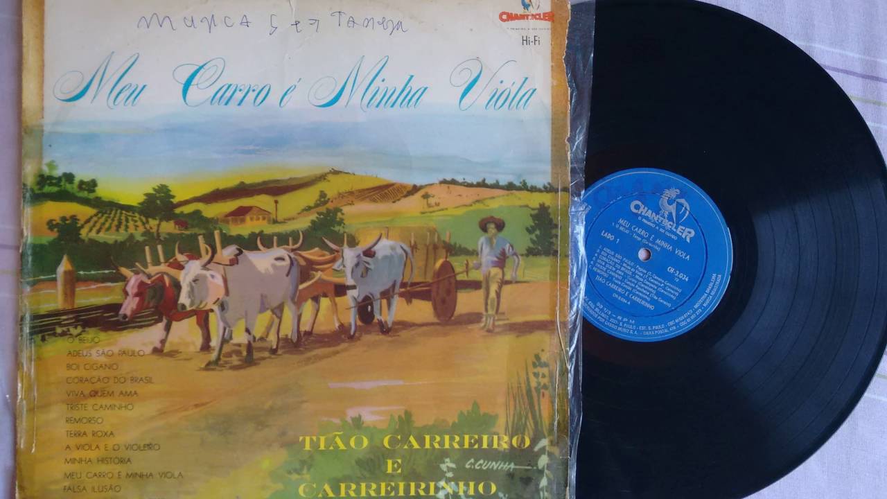 Tião Carreiro e Carreirinho - Meu Carro é Minha Viola Lado A (Full / Completo)
