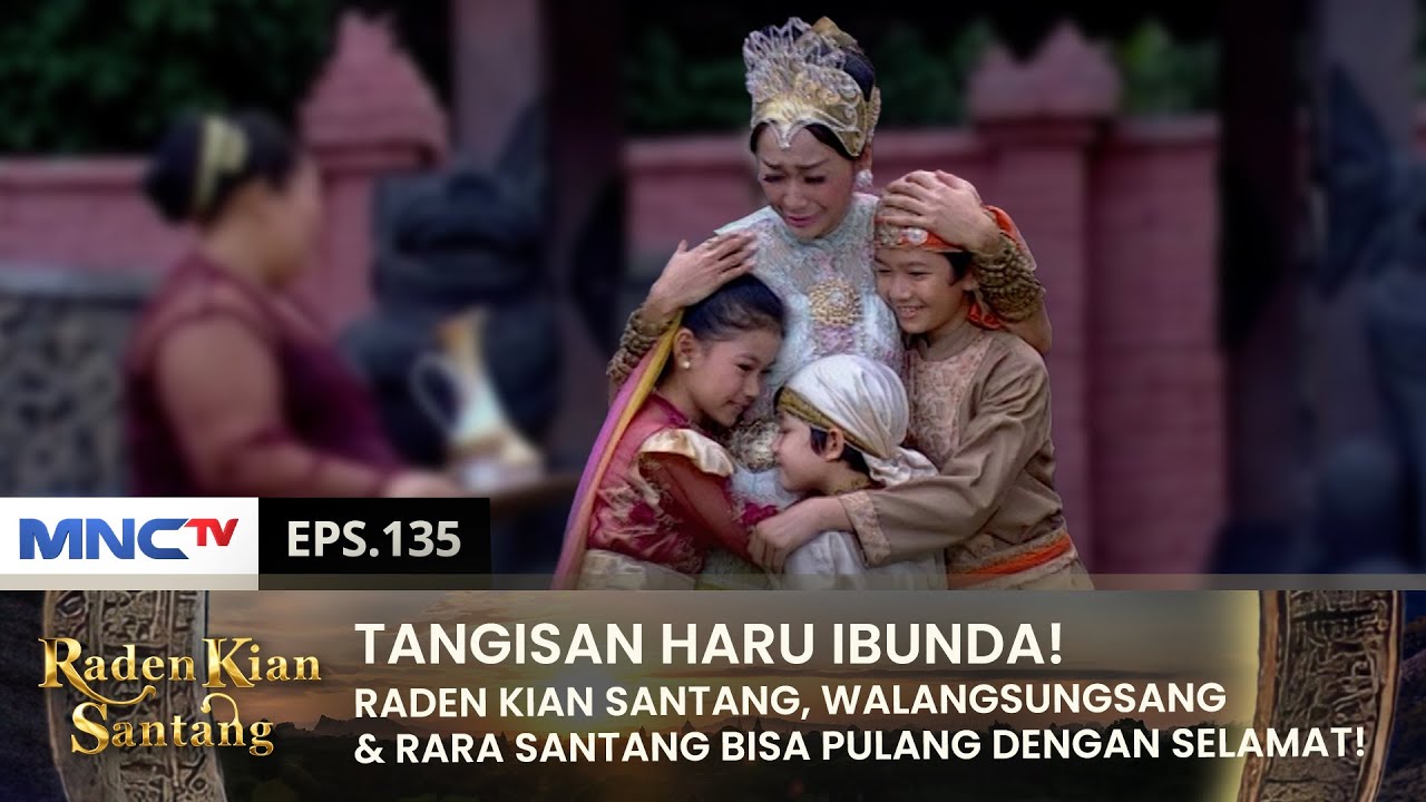 BAHAGIANYA IBUNDA! Ketika Anak-Anaknya Pulang Dengan Selamat! | RADEN KIAN SANTANG | EPS 135 (2/2)