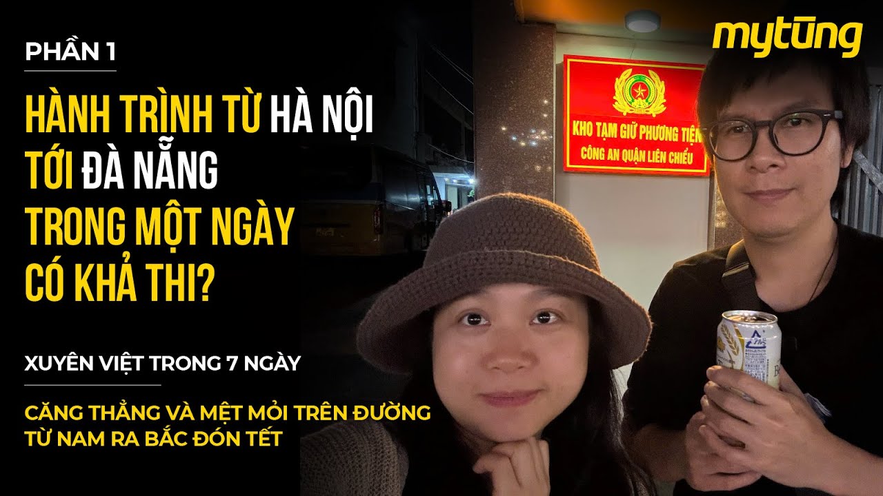 15 giờ lái xe liên tục từ Hà Nội tới Đà Nẵng - Hành trình xuyên Việt chơi Tết (Phần Một)