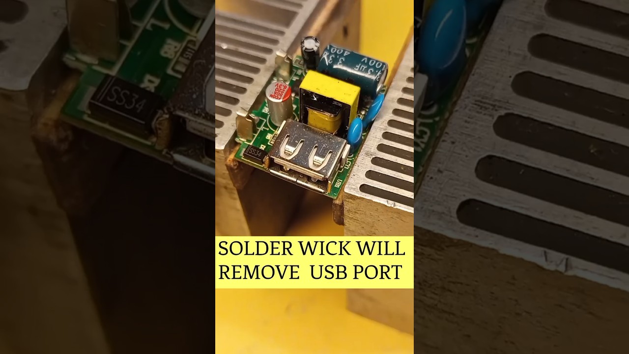 SOLDER WICK WILL REMOVE  USB PORT