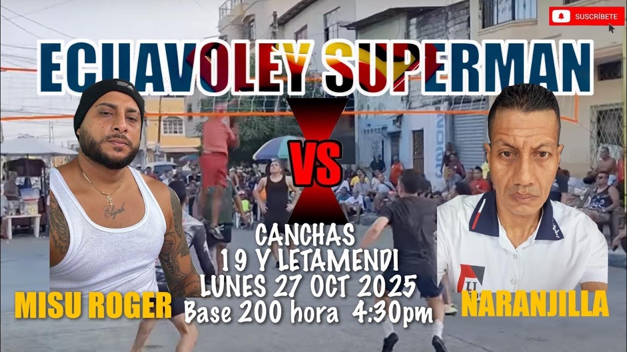 Ecuavoley superman partido misu roger contra naranjilla canchas 19 y letamendi