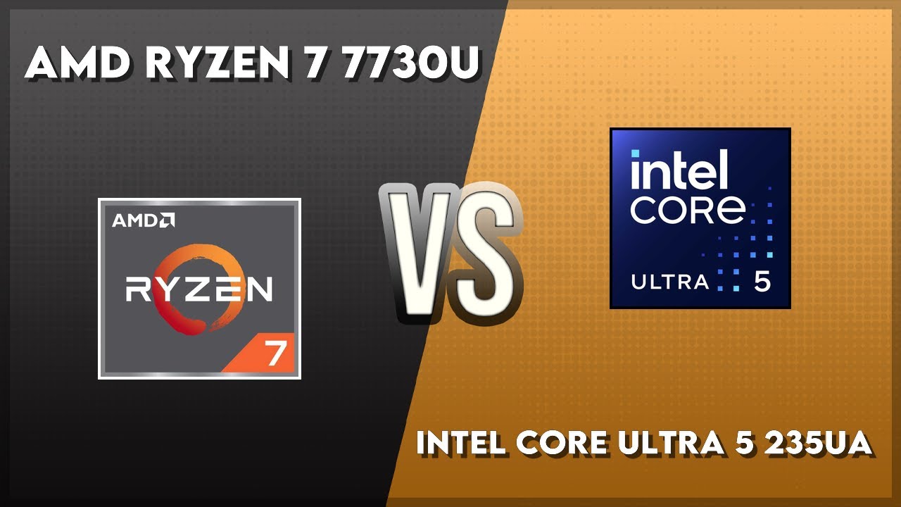 AMD Ryzen 7 7730U vs Intel Core Ultra 5 235UA Technical Comparison