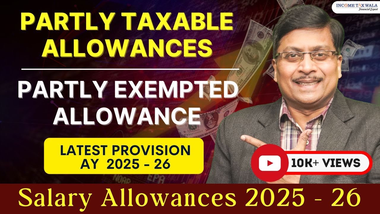 Salary Allowances - Partly Exempt |  Partly Exempted Allowances | Partially Taxable Allowances | ITR