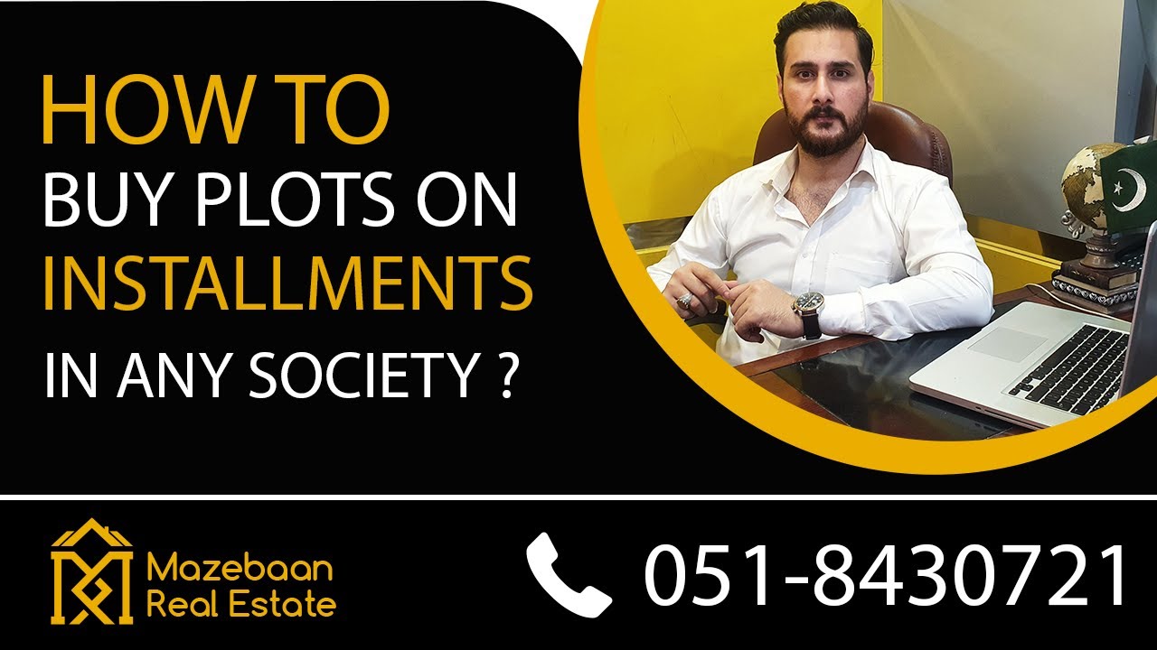 How to Buy Plots on Installments in Housing Societies? | Mazebaan Real Estate
