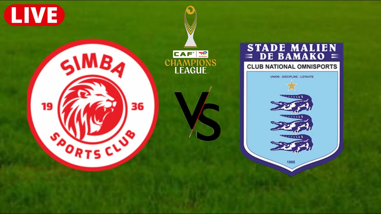🚨LIVE : SIMBA SC VS  STADE MALIEN , KIVUMBI LEO LIGI YA MABINGWA AFRIKA