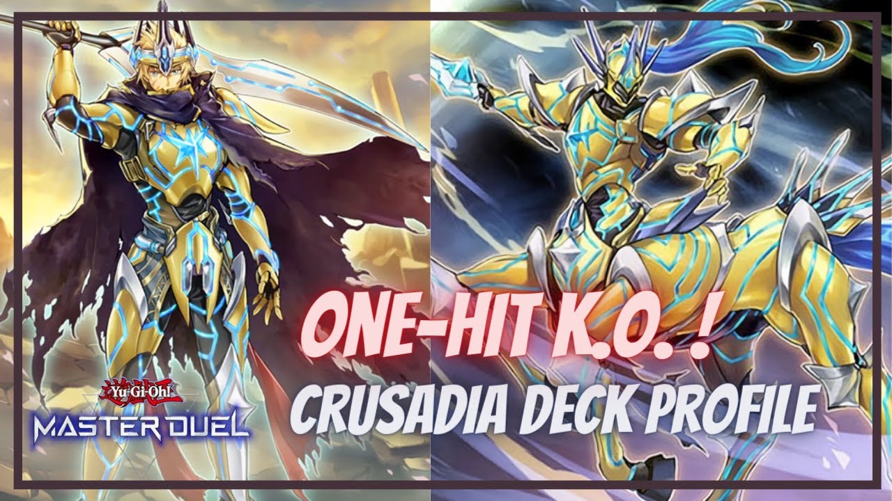 One-Hit K.O.! - Crusadia Platinum Tier Deck Profile + Gameplay - [Yu-Gi-Oh Master Duel]