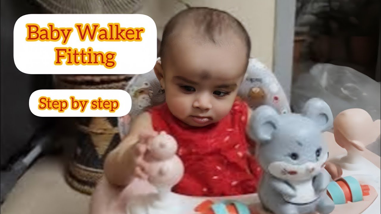 Baby Walker Fitting Step by Step | Musical Baby Walker Installation | How to fix kaise karen Easily 