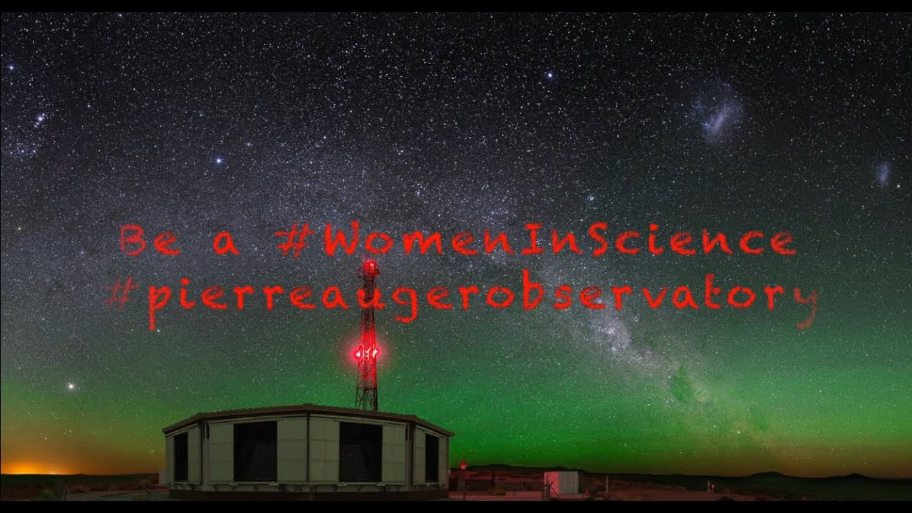 Women in Science – Pierre Auger Observatory
